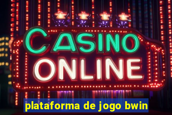 plataforma de jogo bwin